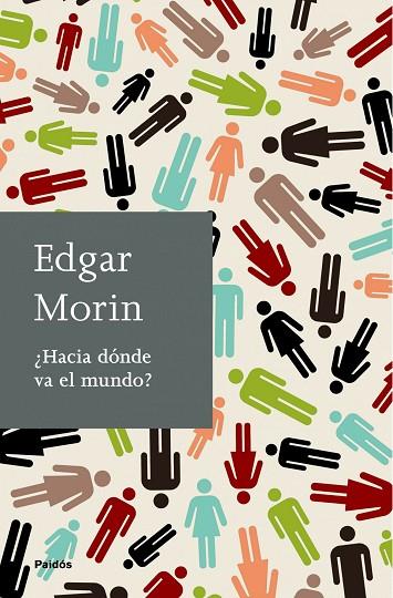 HACIA DONDE VA EL MUNDO? | 9788449324833 | MORIN,EDGAR