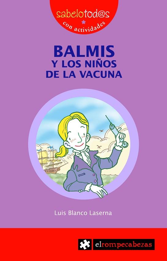 BALMIS Y LOS NIÑOS DE LA VACUNA (CON ACTIVIDADES) | 9788496751002 | BLANCO LASERNA,LUIS