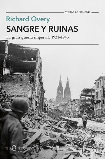 SANGRE Y RUINAS LA GRAN GUERRA IMPERIAL. 1931-1945 | 9788411075183 | OVERY, RICHARD