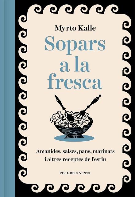 SOPARS A LA FRESCA. AMANIDES, SALSES, PANS, MARINATS I ALTRES RECEPTES DE L,ESTIU | 9788419259561 | KALLE, MYRTO