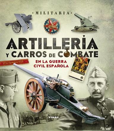 ARTILLERIA Y CARROS DE COMBATE EN LA GUERRA CIVIL ESPAÑOLA | 9788499283074 | MOLINA FRANCO,LUCAS MANRIQUE GARCIA,J.M.