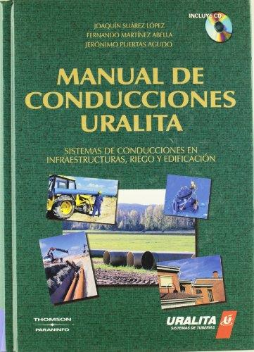 MANUAL DE CONDUCCIONES DE URALITA. SISTEMAS DE CONDUCCIONES EN INFRAESTRUCTURAS, RIEGO Y EDIFICACION | 9788428328821 | SUAREZ LOPEZ,JOAQUIN MARTINEZ ABELLA,FERNANDO PUERTAS AGUDO,JERONIMO