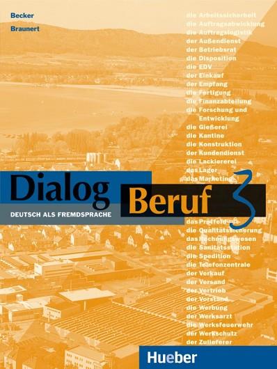 DIALOG BERUF 3 DEUTSCH ALS FREMDSPRACHE | 9783190015924 | BRAUNERT,JORG