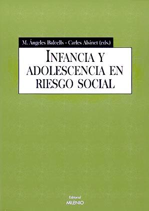 INFANCIA Y ADOLESCENCIA EN RIESGO SOCIAL | 9788489790599 | BALCELLS,M.ANGELS-ALSINET,CARLES