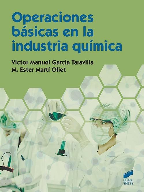 OPERACIONES BáSICAS EN LA INDUSTRIA QUíMICA | 9788490774717 | GARCíA TARAVILLA, VíCTOR MANUEL/MARTí OLIET, MARíA ESTER