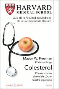 COLESTEROL. COMO CONTROLAR EL NIVEL DE LDL (HARVARD MEDICAL SCHOOL) | 9788449320866 | FREEMAN,MASON W. JUNGE,CHRISTINE