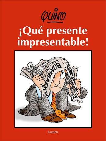 QUE PRESENTE IMPRESENTABLE | 9788426414762 | QUINO