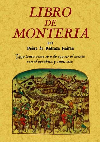 LIBRO DE MONTERIA | 9788490014387 | PEDRAZA GAITAN,PEDRO DE