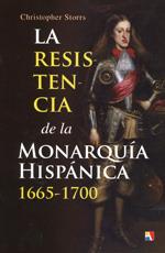 LA RESISTENCIA DE LA MONARQUÍA HISPÁNICA, 1665-1700 | 9788497391344 | STORRS, CHRISTOPHER