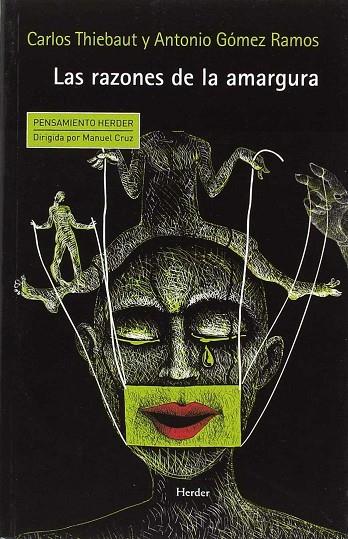 LAS RAZONES DE LA AMARGURA. VARIACIONES Y TIENTOS SOBRE EL RESENTIMIENTO, EL PERDÓN Y LA JUSTICIA | 9788425441905 | THIEBAUT, CARLOS / GÓMEZ RAMOS, ANTONIO