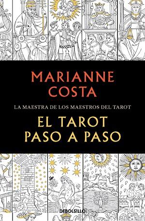 EL TAROT PASO A PASO. HISTORIA, ICONOGRAFÍA, INTERPRETACIÓN Y LECTURA | 9788466371926 | COSTA, MARIANNE