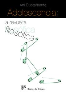 ADOLESCENCIA LA REVUELTA FILOSOFICA | 9788433022240 | BUSTAMANTE,ANI