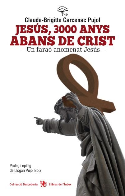 JESUS, 3000 ANYS ABANS DE CRIST. UN FARAO ANOMENAT JESUS | 9788494071225 | CARCENAC-PUJOL,CLAUDE