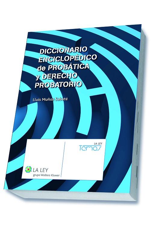 DICCIONARIO ENCICLOPEDICO DE PROBATICA Y DERECHO PROBATORIO | 9788490203415 | MUÑOZ SABATE,LLUIS