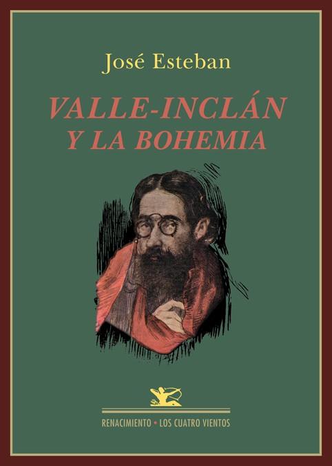 VALLE-INCLAN Y LA BOHEMIA | 9788484729754 | ESTEBAN,JOSE