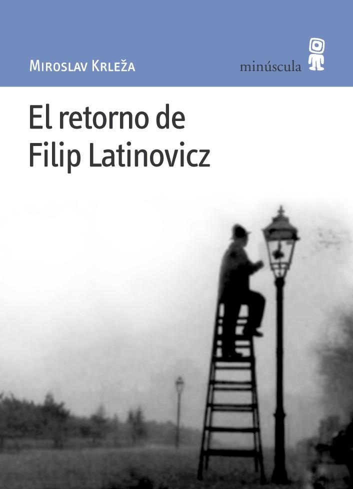 RETORNO DE FILIP LATINOVICZ | 9788495587312 | KRLEZA,MIROSLAV