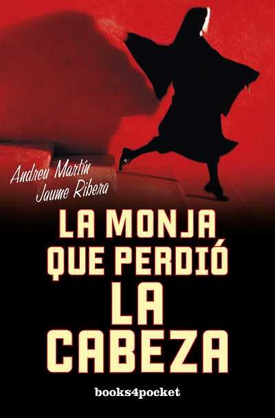 MONJA QUE PERDIO LA CABEZA | 9788492801565 | MARTIN,ANDREU RIBERA,JAUME