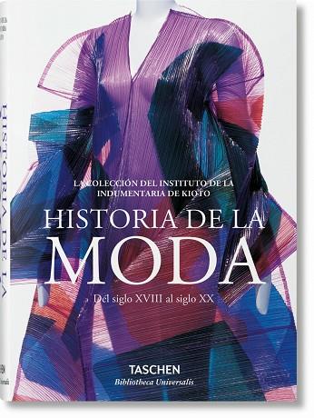 HISTORIA DE LA MODA. DEL SIGLO XVIII AL SIGLO XX. LA COLECCIÓN DEL INSTITUTO DE LA INDUMENTARIA DE KIOTO | 9783836557177