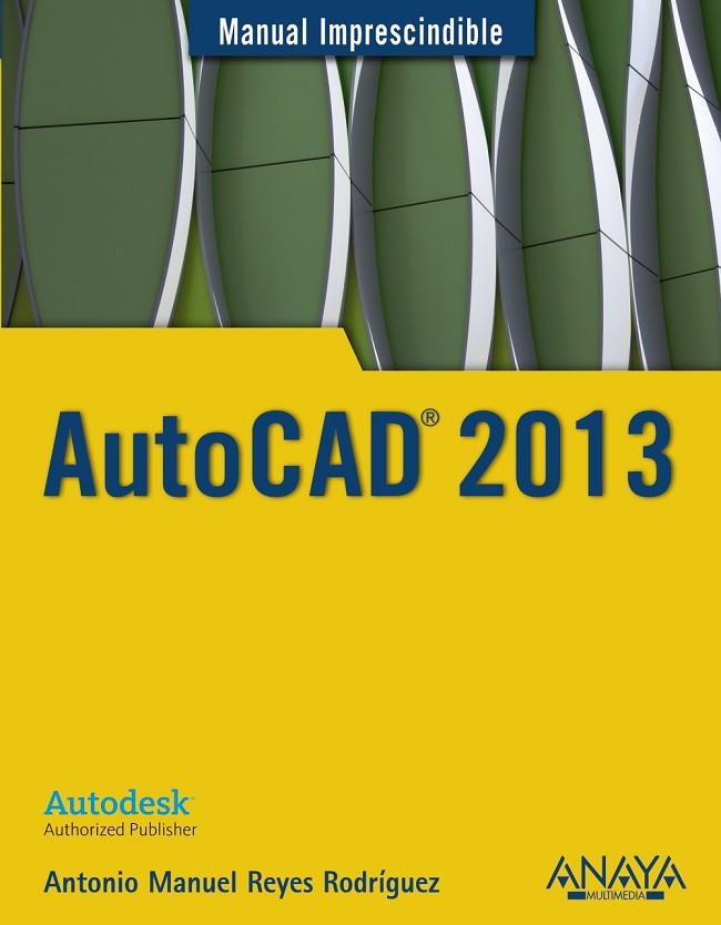 AUTOCAD 2013 | 9788441532144 | REYES RODRIGUEZ,ANTONIO M