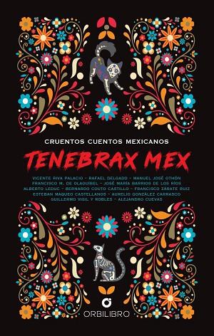 TENEBRAX MEX. CRUENTOS CUENTOS MEXICANOS | 9788410353008 | VV.AA.