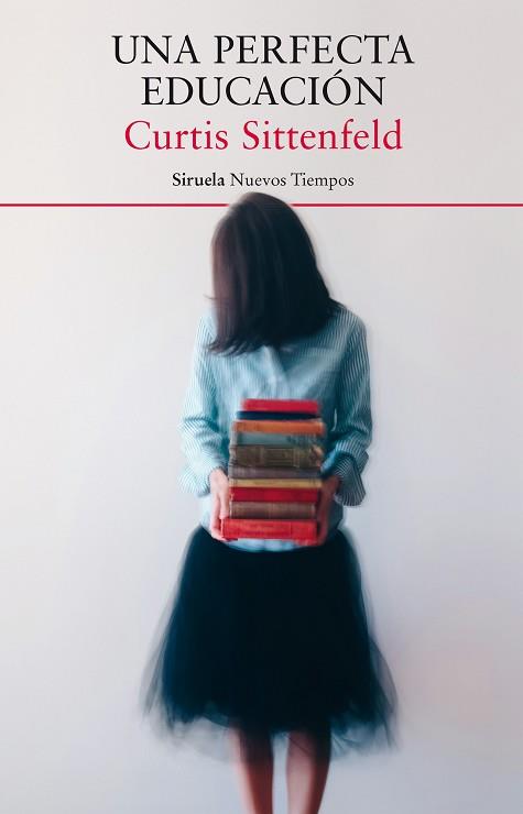 UNA PERFECTA EDUCACIóN | 9788417308087 | SITTENFELD, CURTIS