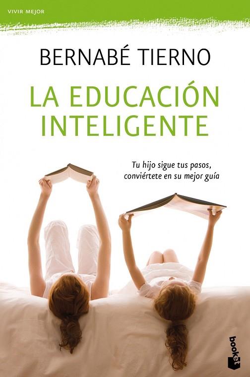 EDUCACION INTELIGENTE.CLAVES PARA DESCUBRIR Y POTENCIAR LO MEJOR DE TU HIJO | 9788484609377 | TIERNO,BERNABE