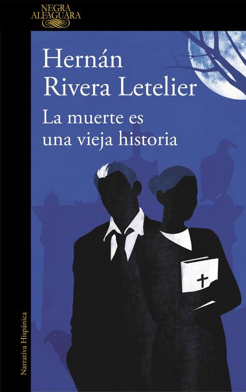 MUERTE ES UNA VIEJA HISTORIA | 9788420413600 | RIVERA LETELIER,HERNAN