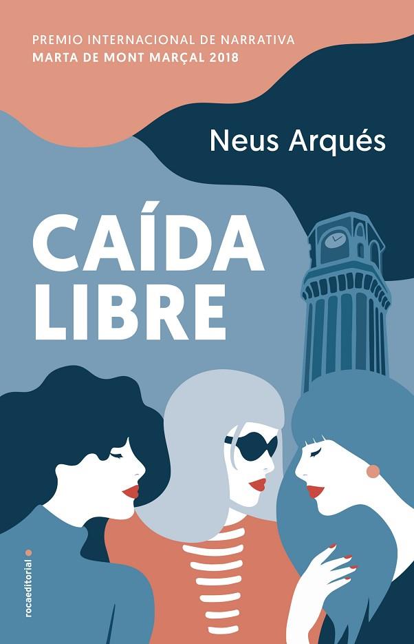 CAIDA LIBRE. V PREMIO INTERNACIONAL DE NARRATIVA M.DE MONT MARÇAL | 9788417092979 | ARQUES,NEUS