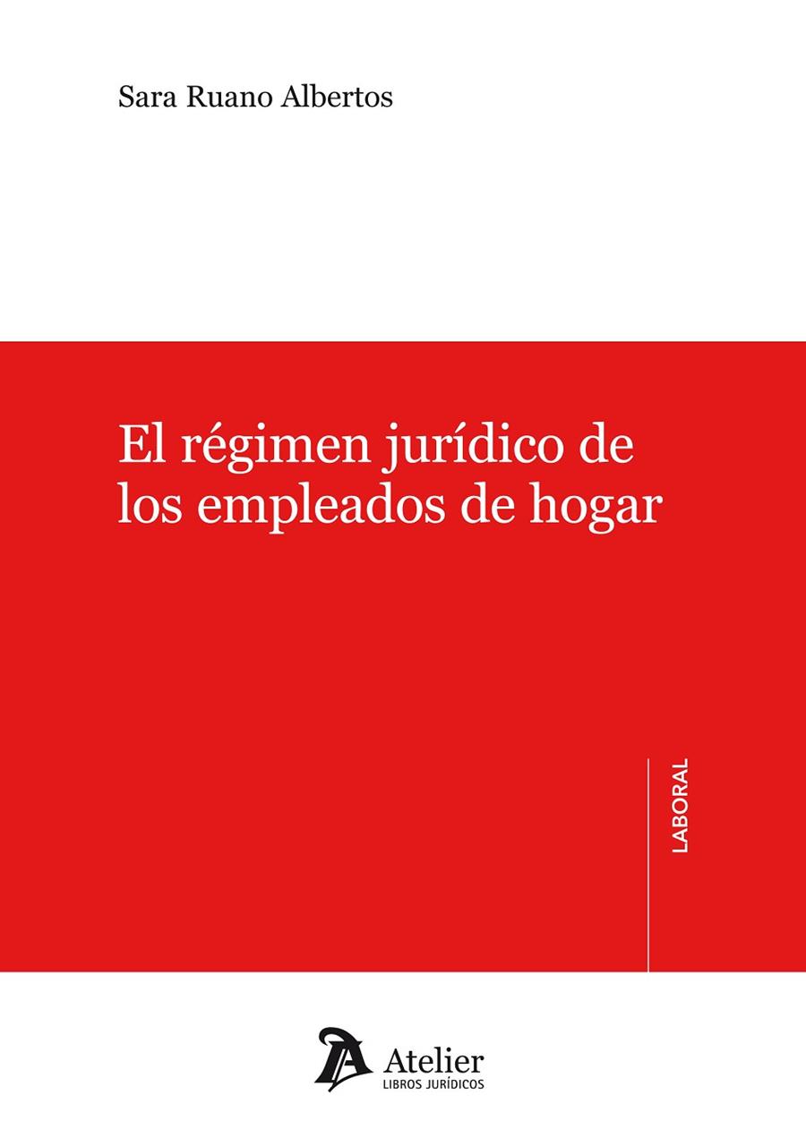 REGIMEN JURIDICO DE LOS EMPLEADOS DE HOGAR | 9788415690221 | RUANO ALBERTOS,SARA