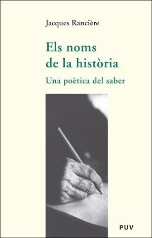 NOMS DE LA HISTORIA. UNA POETICA DEL SABER | 9788437061580 | RANCIERE,JACQUES