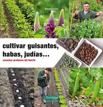 CULTIVAR GUISANTES HABAS Y JUDIAS | 9788494433412 | LECLERC,BLAISE