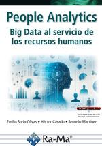 PEOPLE ANALYTICS. BIG DATA AL SERVICIO DE LOS RECURSOS HUMANOS | 9788410360211 | SORIA-OLIVAS, EMILIO / CASADO CABALLO, HECTOR / MARTÍNEZ, ANTONIO