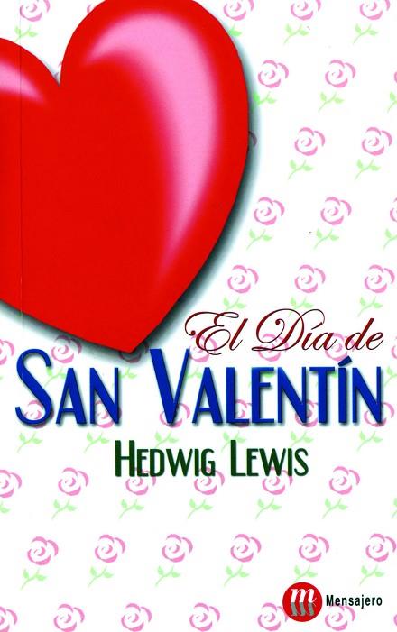 DIA DE SAN VALENTIN | 9788427124387 | LEWIS,HEDWING