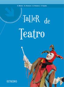 TALLER DE TEATRO | 9788480639514 | MOTOS,TOMAS NAVARRO,ANTONI PALANCA,XEMA TEJEDO,FRANCESC