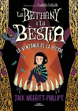 LA VENJANÇA DE LA BÈSTIA. BETHANY I LA BÈSTIA 2 | 9788420456843 | MEGGITT-PHILLIPS, JACK