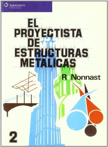 PROYECTISTA DE ESTRUCTURAS METALICAS 2 | 9788497321358 | NONNAST,R.