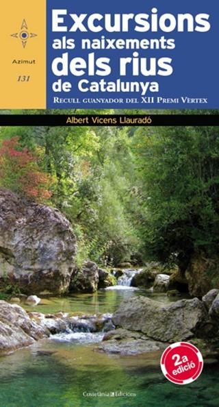 EXCURSIONS ALS NAIXEMENTS DELS RIUS DE CATALUNYA | 9788490340400 | VICENS LLAURADO,ALBERT