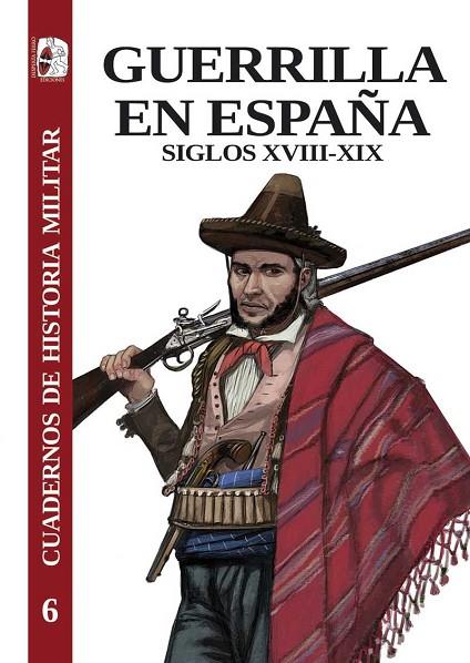 GUERRILLA EN ESPAÑA. SIGLOS XVIII-XIX | 9788412496413 | RÚJULA LÓPEZ, PÉDRO/LAWRENCE, MARK/GONZÁLEZ CALLEJA, EDUARDO/CARRASCO ÁLVAREZ, ANTONIO J./DE URQUIJO