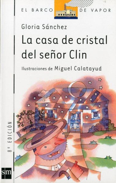 CASA DE CRISTAL DEL SEÑOR CLIN | 9788434870420 | SANCHEZ,GLORIA