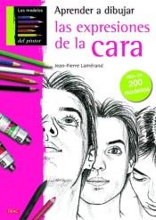 EXPRESIONES DE LA CARA | 9788498742428 | LAMERAND,JEAN-PIERRE