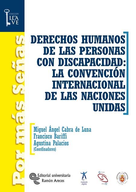 DERECHOS HUMANOS DE LAS PERSONAS CON DISCAPACIDAD LA CONVENCION INTERNACIONAL DE LAS NACIONES UNIDAS | 9788480048149 | CABRA DE LUNA,MIGUEL ANGEL BARIFFI,FRANCISCO PALACIOS,AGUSTINA