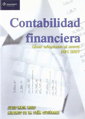 CONTABILIDAD FINANCIERA. COMO ADAPTARSE AL NUEVO PGC 2007 | 9788428330251 | PEÑA,ALBERTO DE LA MATA,JULIO