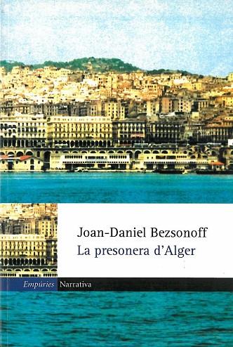 PRESONERA D,ALGER | 9788475969336 | BEZSONOFF,JOAN DANIEL