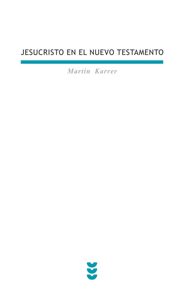 JESUCRISTO EN EL NUEVO TESTAMENTO | 9788430114573 | KARRER,MARTIN