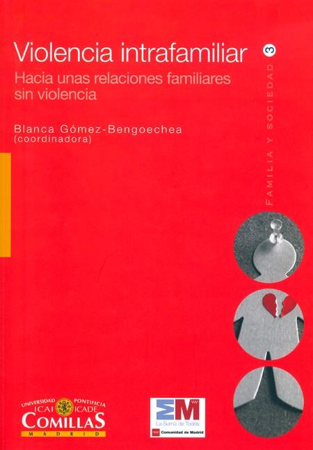 VIOLENCIA INTRAFAMILIAR. RELACIONES FAMILIARES SIN VIOLENCIA | 9788484682707 | GOMEZ BENGOECHEA,BLANCA