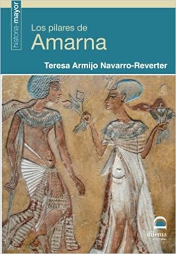 LOS PILARES DE AMARNA | 9788498273441 | ARMIJO NAVARRO-REVERTER, TERESA