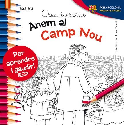 ANEM AL CAMP NOU | 9788424654450 | CALAFELL,ROSER SANS,CRISTINA