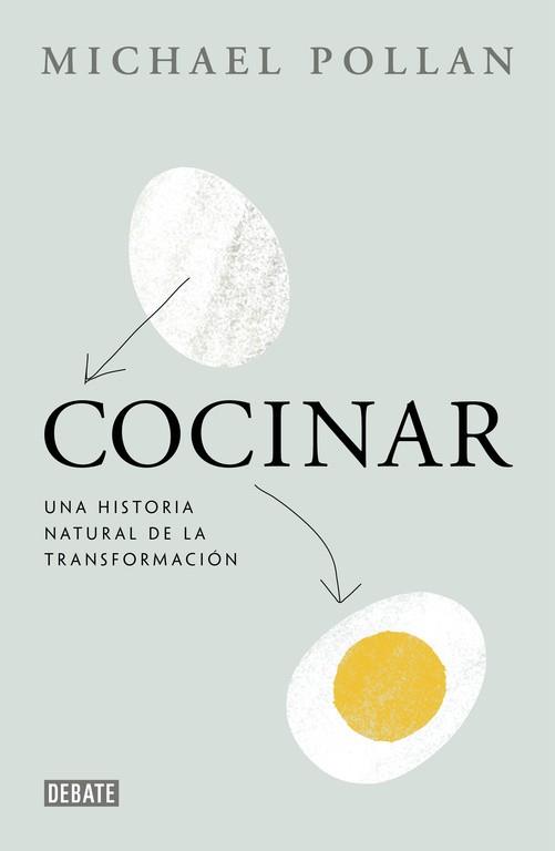 COCINAR. UNA HISTORIA NATURAL DE LA TRANSFORMACION | 9788499923659 | POLLAN,MICHAEL