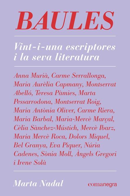 BAULES  VINT-I-UNA ESCRIPTORES I LA SEVA LITERATURA | 9788418022845 | NADAL, MARTA