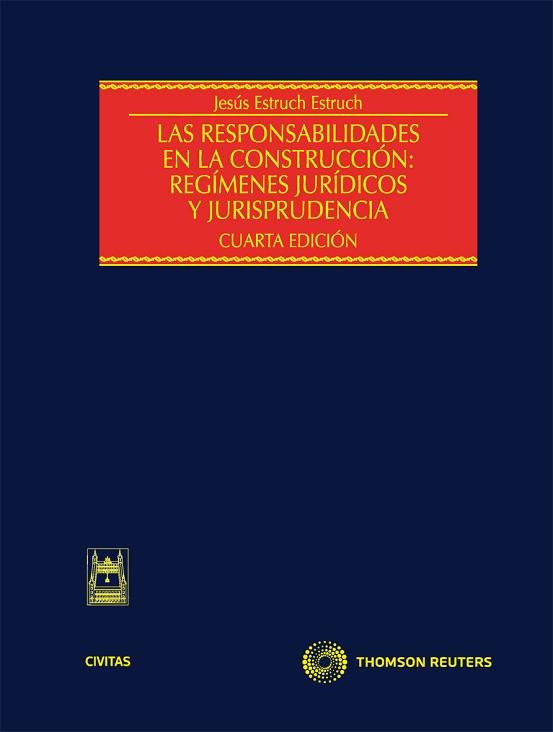 RESPONSABILIDADES EN LA CONSTRUCCION: REGIMENES JURIDICOS Y JURISPRUDENCIA | 9788447036073 | ESTRUCH ESTRUCH,JESUS